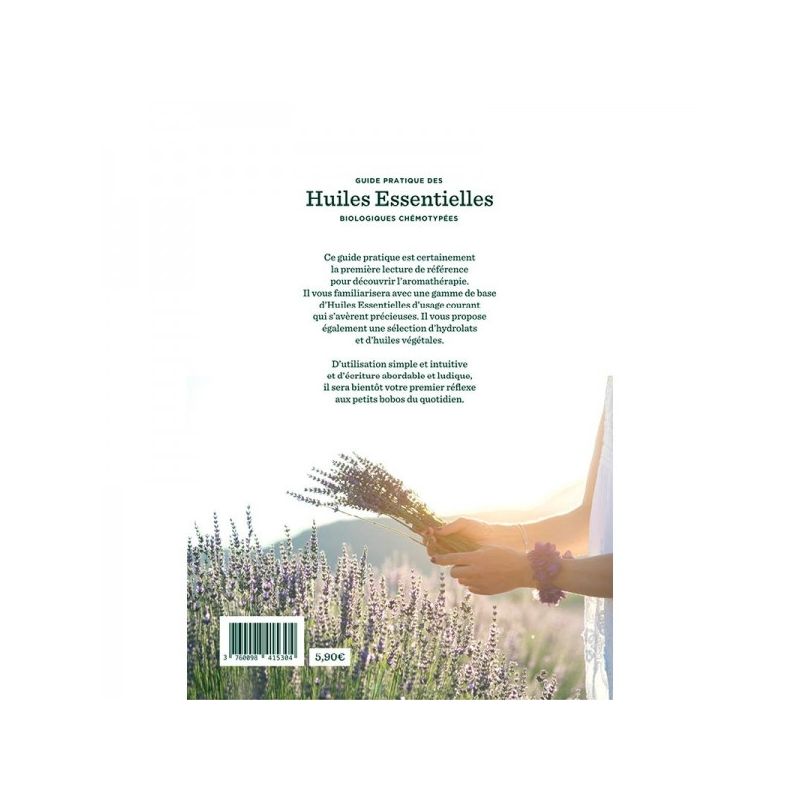 Guide pratique des Huiles Essentielles