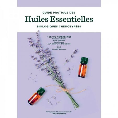 Guide pratique des Huiles Essentielles - Distillerie Saint-Hilaire