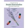 Guide pratique des Huiles Essentielles